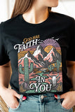 God Has Faith In You Graphic T Shirts