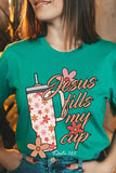 Jesus Fills My Cup Graphic Tee