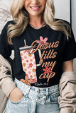 Jesus Fills My Cup Graphic Tee